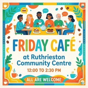 Friday Café Ruthrieston Community Centre